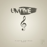 Piotr Grymek - Untime