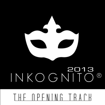 Inkognito 2013 - The Opening Track