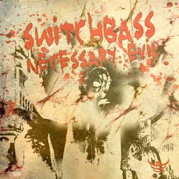Switchbass - Necessary Evil