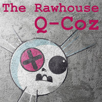 Q-Coz - The Rawhouse