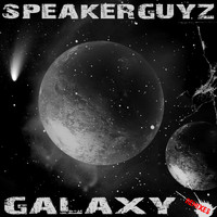Speakerguyz - Galaxy (Remixes)