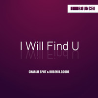 Charlie Spot & Ruben B.Goode - I Will Find U