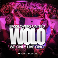 Basslovers United - Wolo (We Only Live Once)
