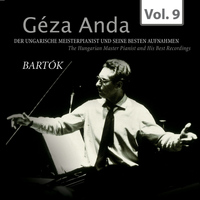 Géza Anda - Géza Anda: Die besten Aufnahmen des ungarischen Meisterpianisten, Vol. 9