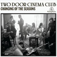 Two Door Cinema Club - Changing of the Seasons (EP)