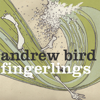 Andrew Bird / - Fingerlings