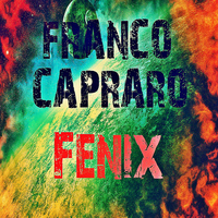 Franco Capraro - Fenix - Single