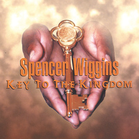 Spencer Wiggins - Key To The Kingdom