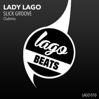Lady Lago - Slick Groove
