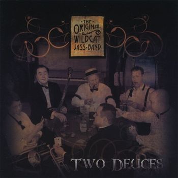 The Original Wildcat Jass band - Two Deuces