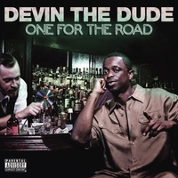 Devin The Dude - One For The Road (Explicit)