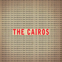 The Cairos - Obsession