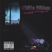 White Widow - No Wood To Knock On