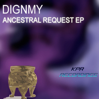 Dignmy - Ancestral Request