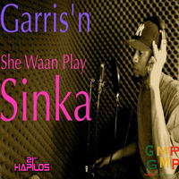 Garris'n - She Waan Play Sinka - Single