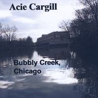 Acie Cargill & Honeyboy Edwards - Bubbly Creek, Chicago