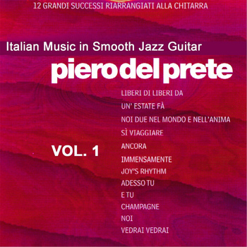 Piero Del Prete - Italian Music in Smooth Jazz Guitar, Vol. 1 (Remix '96)