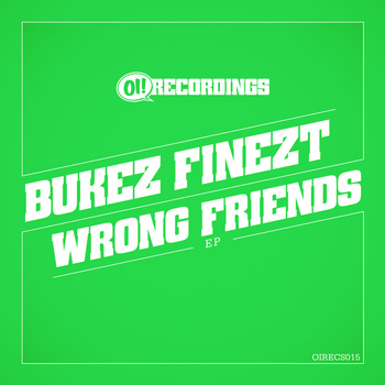 Bukez Finezt - Wrong Friends EP