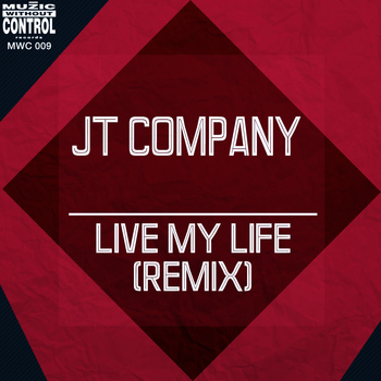 Jt Company - Live My Life (Remix)