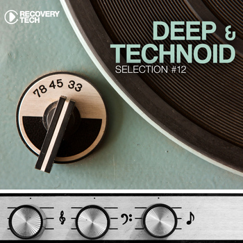 Various Artists - Deep & Technoid #12