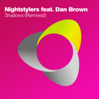Nightstylers feat. Dan Brown - Shadows (Remixed)