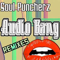 Soul Puncherz - Audio Bang Remixed