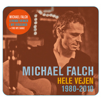 Michael Falch - Hele Vejen 1980-2010