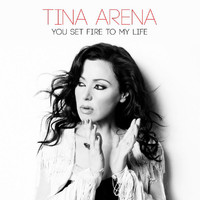 Tina Arena - You Set Fire To My Life