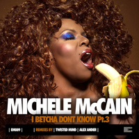 Michele McCain - I Betcha Dont Know, Pt3