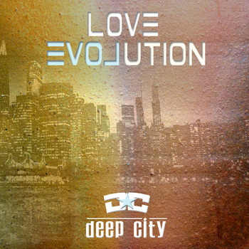 Deep City - Love Evolution