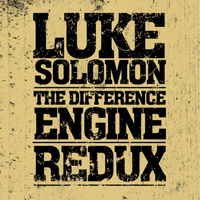 Luke Solomon - The Difference Engine Redux