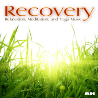 Ahanu - Recovery: Relaxation, Meditation and Yoga Music