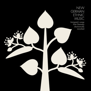 Various Artists - New German Ethnic Music - Immigrant's Songs From Germany Electronically Reworked