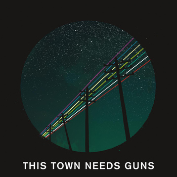 This Town Needs Guns - This Town Needs Guns