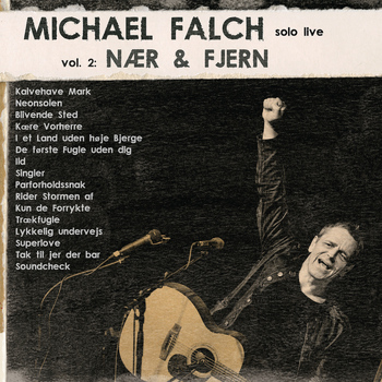 Michael Falch - Michael Falch Solo Live (Vol. 2 Nær & Fjern)