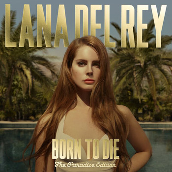 Lana Del Rey - Born To Die - The Paradise Edition (Explicit)
