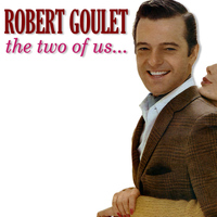 Robert Goulet - The Two of Us...