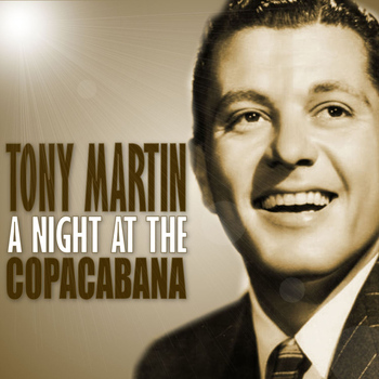 Tony Martin - A Night at the Copacabana