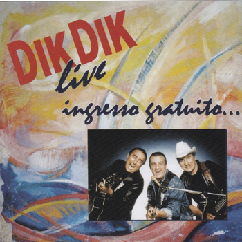 Dik Dik - Ingresso gratuito (Live)