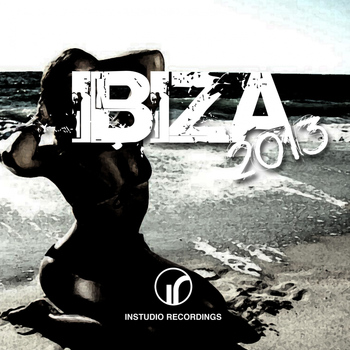 Various Artists - Ibiza 2013 (Explicit)
