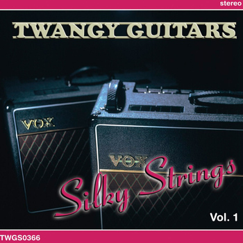Various Artists - Twangy Guitars - Silky Strings, Vol.1