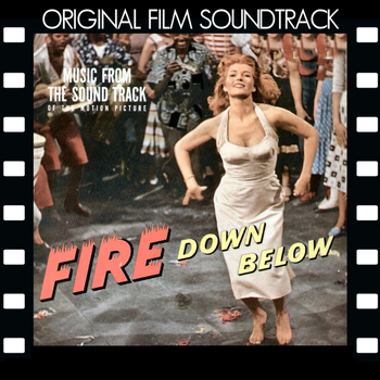 Various Artists - Fire Down Below (Original Film Soundtrack)