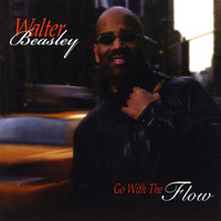Walter Beasley - Go With the Flow