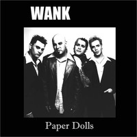 Wank - Paper Dolls