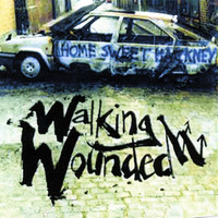 Walking Wounded - Home Sweet Hackney