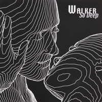 Walker - So Deep
