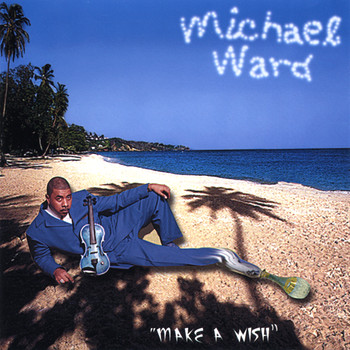 Michael Ward - Make A Wish