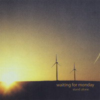 Waiting For Monday - Stand Alone