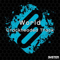 World - Crackheaded Track - Single