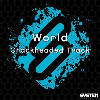World - Crackheaded Track - Single